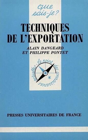 Couverture du livre « Techniques de l'exportation » de Dangeard/Pontet A./P aux éditions Que Sais-je ?