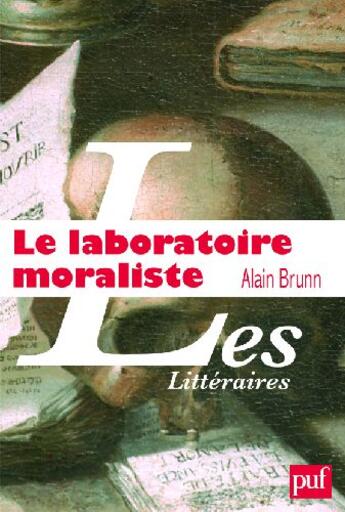 Couverture du livre « Le laboratoire moraliste » de Alain Brunn aux éditions Puf