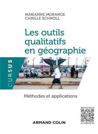 Couverture du livre « Les outils qualitatifs en géographie ; méthodes et applications » de Marianne Morange et Schmoll aux éditions Armand Colin