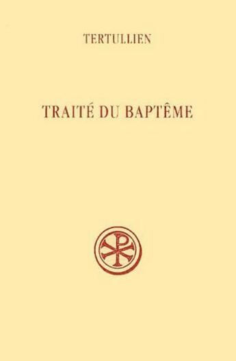 Couverture du livre « Traité du baptème » de Tertullien aux éditions Cerf