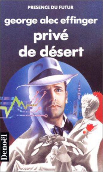 Couverture du livre « Privé de desert » de George Alec Effinger aux éditions Denoel