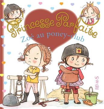 Couverture du livre « Princesse parfaite t.27 : Zoé au poney-club » de Fabienne Blanchut et Camille Dubois et Jacques Beaumont aux éditions Fleurus