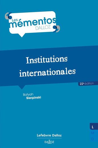 Couverture du livre « Institutions internationales (22e édition) » de Batyah Sierpinski aux éditions Dalloz