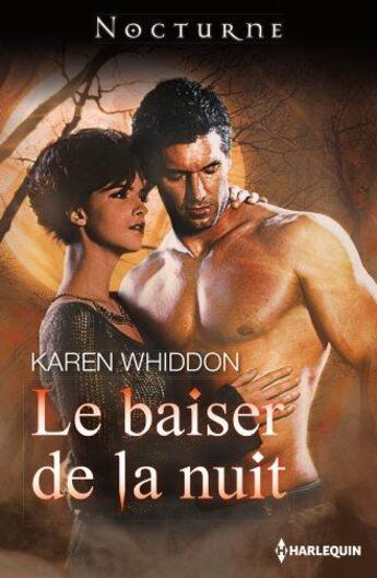 Couverture du livre « Le baiser de la nuit » de Karen Whiddon aux éditions Harlequin