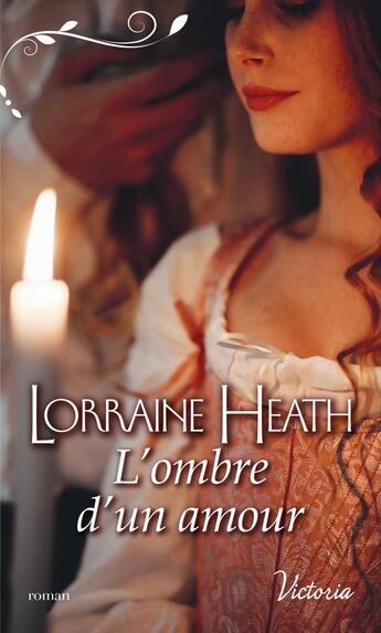 Couverture du livre « La saison du péché Tome 2 ; l'ombre d'un amour » de Lorraine Heath aux éditions Harlequin