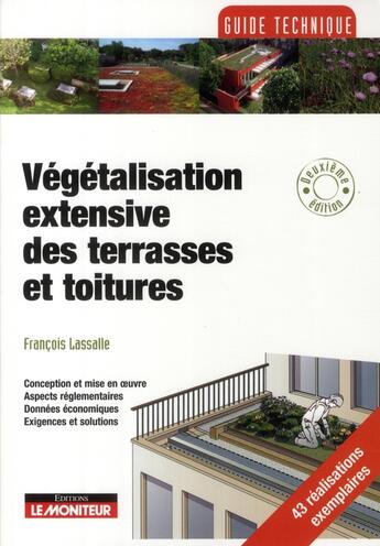 Couverture du livre « Végétalisation extensive des terrasses et toitures » de Lassale-F aux éditions Le Moniteur