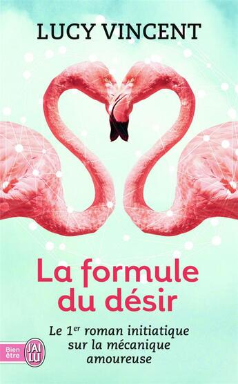 Couverture du livre « La formule du désir » de Lucy Vincent aux éditions J'ai Lu