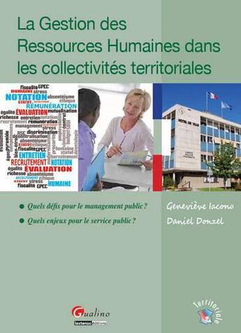 Couverture du livre « La gestion des ressources humaines dans les collectivités territoriales » de Daniel Donzel et Geneviève Iacono aux éditions Gualino