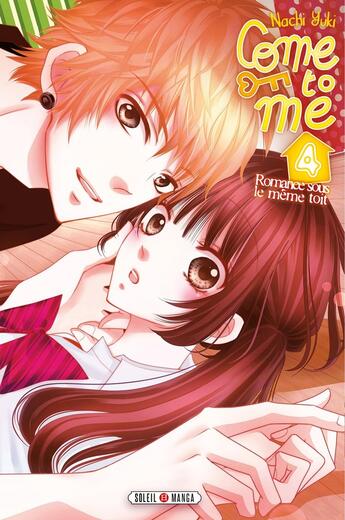 Couverture du livre « Come to me Tome 4 » de Nachi Yuki aux éditions Soleil