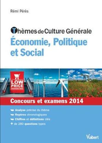 Couverture du livre « Thèmes de culture générale ; économie, politique et social ; concours et examens 2014 » de Remi Peres aux éditions Vuibert