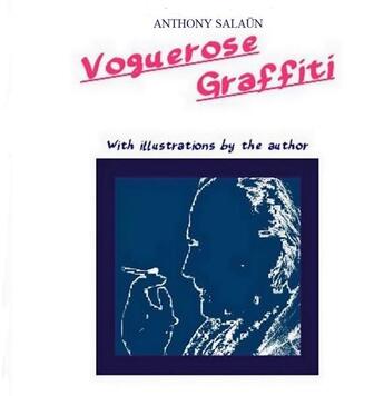 Couverture du livre « Voguerose Graffiti : With illustrations of the author » de Anthony Salaun aux éditions Books On Demand