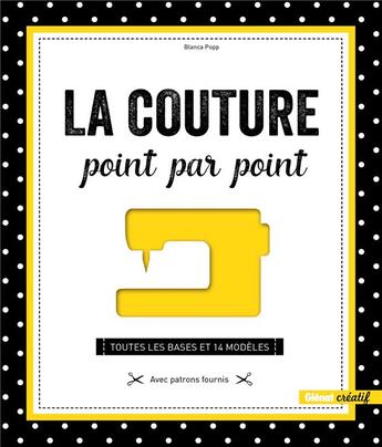 Couverture du livre « La couture point par point ; toutes les bases et 14 modèles » de Blanca Popp aux éditions Glenat