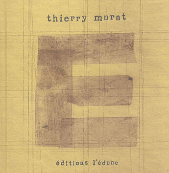 Couverture du livre « E » de Thierry Murat aux éditions Edune