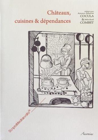 Couverture du livre « Châteaux, cuisines & dépendances » de Michel Combet et Anne-Marie Cocula et Collectif aux éditions Ausonius