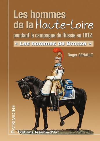 Couverture du livre « Les hommes de la haute-loire pendant la campagne de russie en 1812 » de Renault Roger aux éditions Jeanne D'arc