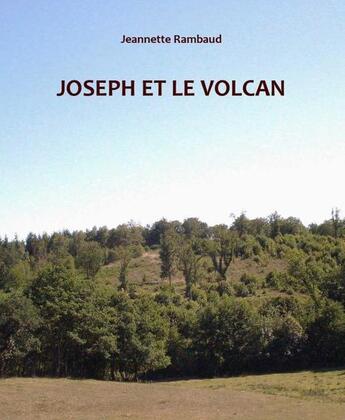 Couverture du livre « Joseph et le volcan » de Jeannette Rambaud aux éditions Syllabaire Editions