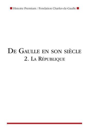 Couverture du livre « De Gaulle en son siècle t.2 ; la république » de  aux éditions Nouveau Monde