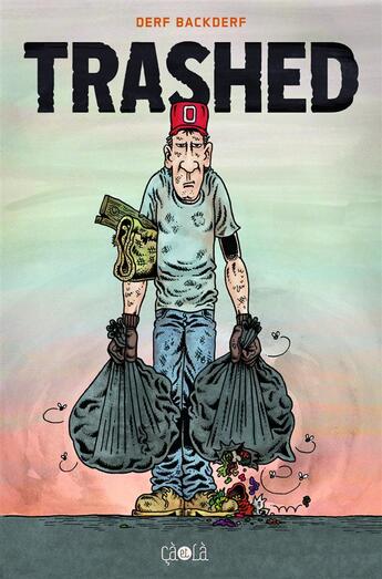 Couverture du livre « Trashed » de Derf Backderf aux éditions Ca Et La