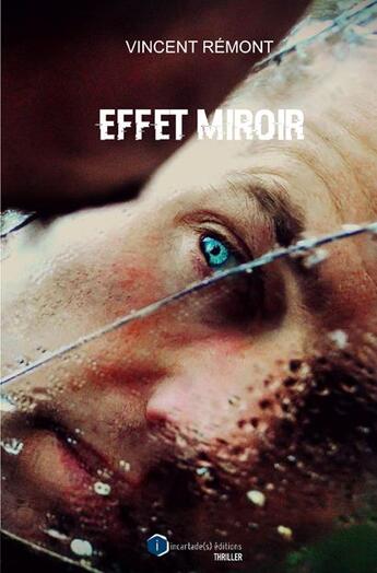 Couverture du livre « L'effet miroir » de Vincent Remont aux éditions Incartade(s)