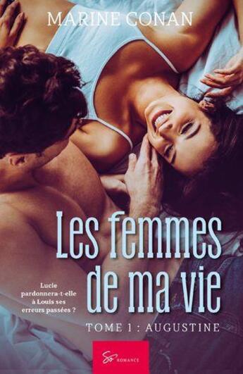 Couverture du livre « Les femmes de ma vie t.1 : Augustine » de Marine Conan aux éditions So Romance