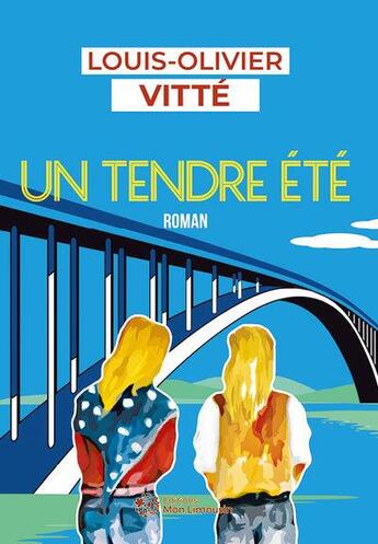 Couverture du livre « Un tendre été » de Louis-Olivier Vitte aux éditions Mon Limousin