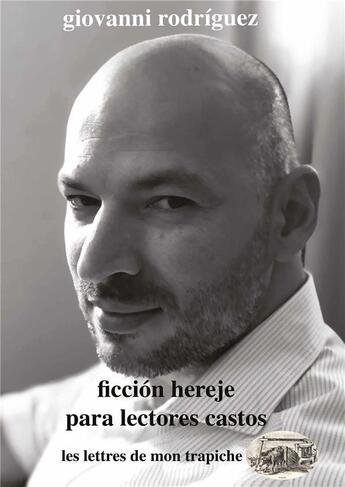 Couverture du livre « Ficcion hereje para lectores castos » de Giovanni Rodriguez aux éditions Atinoir