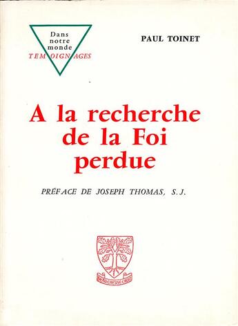 Couverture du livre « À la recherche de la foi perdue » de Paul Toinet aux éditions Beauchesne