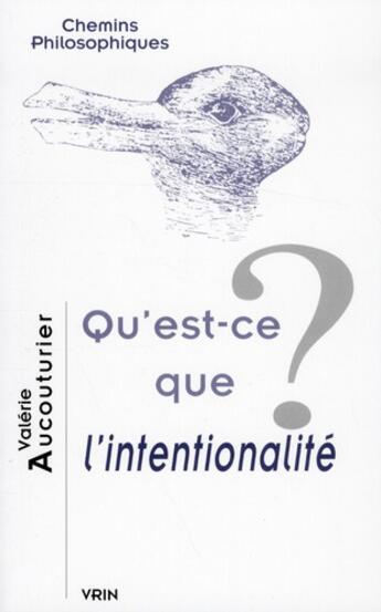 Couverture du livre « Qu'est-ce que l'intentionalité ? » de Valerie Aucouturier aux éditions Vrin