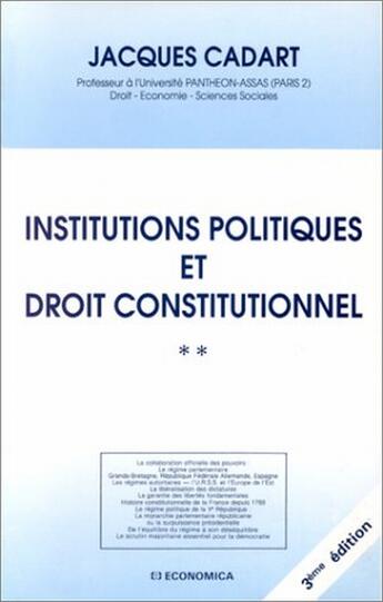 Couverture du livre « Institutions politiques et droit constitutionnel t.2 (3e édition) » de Jacques Cadart aux éditions Economica