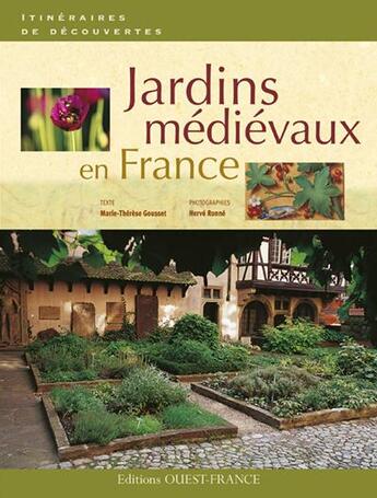 Couverture du livre « Jardins médiévaux en France » de Gousset-Merienne-Ron aux éditions Ouest France