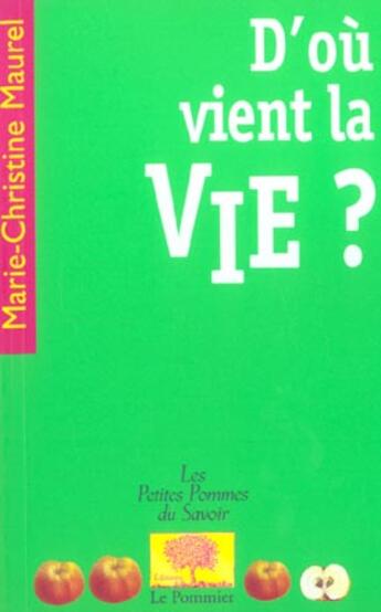 Couverture du livre « D'oa vient la vie ? » de Maurel M-C. aux éditions Le Pommier