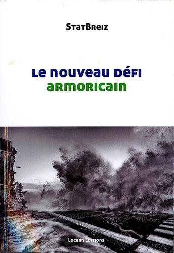 Couverture du livre « Le nouveau défi armoricain » de Statbreizh aux éditions Locarn