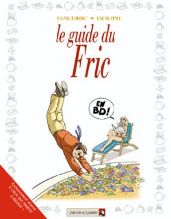 Couverture du livre « Les Guides en BD - Tome 27 : Le Fric » de Jacky Goupil et Galdric aux éditions Vents D'ouest