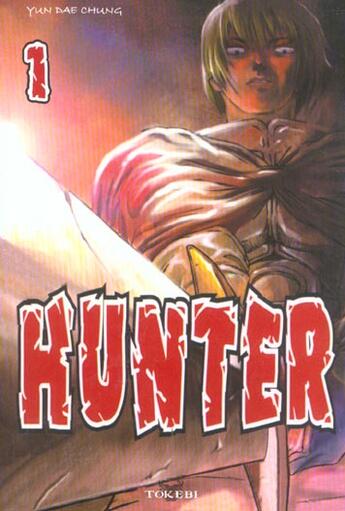 Couverture du livre « HUNTER Tome 1 » de Yun Dae Chung aux éditions Tokebi