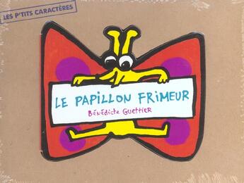 Couverture du livre « Le papillon frimeur » de Benedicte Guettier aux éditions Petit Pol