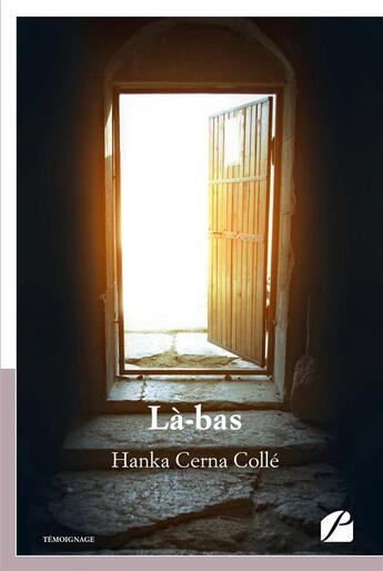 Couverture du livre « Là-bas » de Hanka Cerna Colle aux éditions Editions Du Panthéon