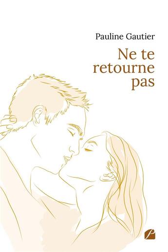 Couverture du livre « Ne te retourne pas » de Pauline Gautier aux éditions Editions Du Panthéon