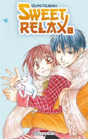 Couverture du livre « Sweet relax Tome 1 » de Izumi Tsubaki aux éditions Delcourt