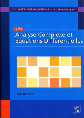 Couverture du livre « Analyse complexe et équations differentielles » de Luis Barreira aux éditions Edp Sciences