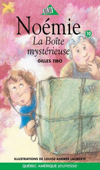 Couverture du livre « Noémie t.10 ; la boîte mystérieuse » de Gilles Tibo aux éditions Quebec Amerique