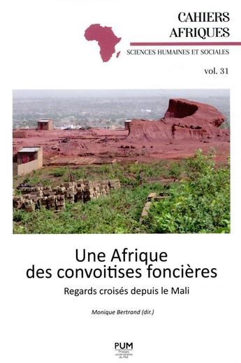 Couverture du livre « Une Afrique des convoitises foncières ; regards croisés depuis le Mali » de Monique Bertrand et Collectif aux éditions Pu Du Midi