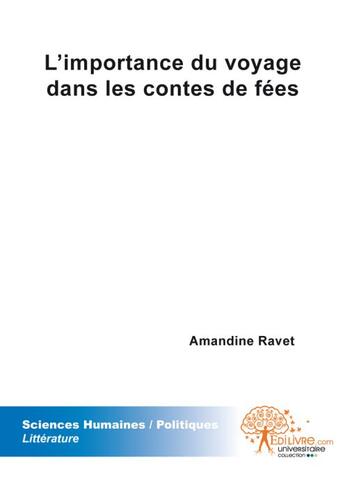 Couverture du livre « L'importance du voyage dans les contes de fées » de Amandine Ravet aux éditions Edilivre