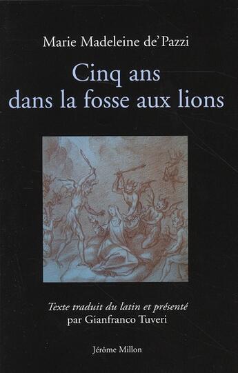 Couverture du livre « Cinq ans dans la fosse aux lions » de Marie-Madelaine De'Pazzi aux éditions Millon