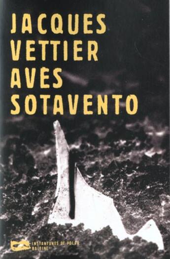 Couverture du livre « Aves Sotavento » de Jacques Vettier aux éditions Baleine