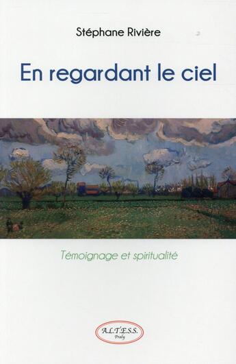 Couverture du livre « En regardant le ciel » de Stephane Riviere aux éditions Altess