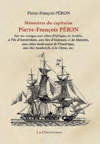 Couverture du livre « Mémoires du capitaine » de Pierre-Francois Peron et Francois-Yves Besnard aux éditions La Decouvrance