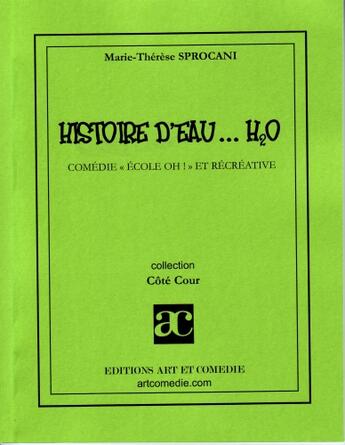 Couverture du livre « Histoire d'eau » de Sprocani M-T. aux éditions Art Et Comedie