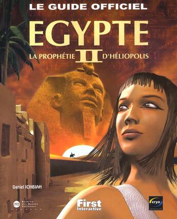 Couverture du livre « Solution Jeux ; Egypte 2 La Prophetie D'Heliopolis » de Daniel Ichbiah aux éditions First Interactive