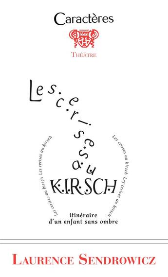 Couverture du livre « Les cerises au kirsch » de Laurence Sendrowicz aux éditions Caracteres