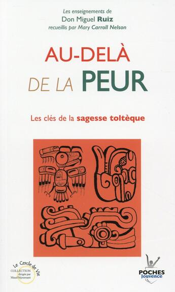 Couverture du livre « Au-delà de la peur » de Miguel Ruiz aux éditions Jouvence